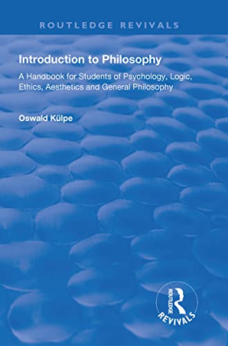 9781138605435: Introduction to Philosophy: A Handbook for Students of Psychology, Logic, Ethics, Aesthetics and General Philosophy (Routledge Revivals)