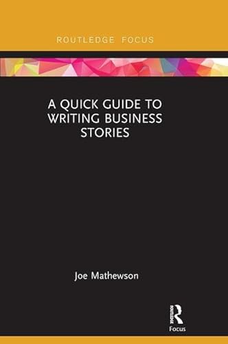 9781138605978: A Quick Guide to Writing Business Stories