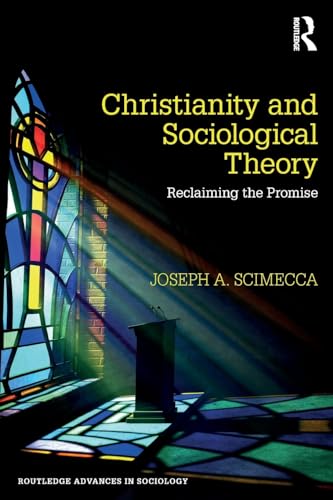 Stock image for Christianity and Sociological Theory for sale by Blackwell's