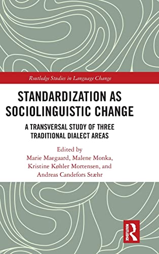 Imagen de archivo de Standardization as Sociolinguistic Change: A Transversal Study of Three Traditional Dialect Areas (Routledge Studies in Language Change) a la venta por Chiron Media