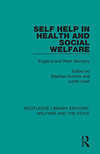 9781138607323: Self Help in Health and Social Welfare: England and West Germany (Routledge Library Editions: Welfare and the State)