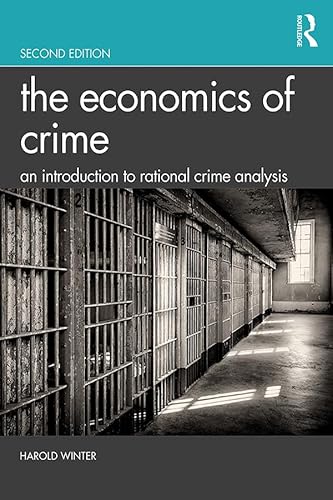 Imagen de archivo de The Economics of Crime: An Introduction to Rational Crime Analysis a la venta por A Team Books