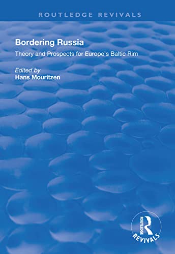 Beispielbild fr Bordering Russia: Theory and Prospects for Europe's Baltic Rim (Routledge Revivals) zum Verkauf von Chiron Media