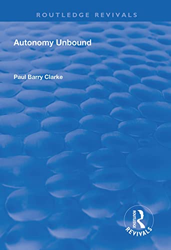 Imagen de archivo de Autonomy Unbound (Routledge Revivals) a la venta por Chiron Media