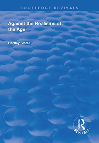 Beispielbild fr Against the Realisms of the Age (Routledge Revivals) zum Verkauf von Buchpark