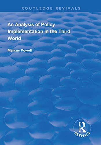 9781138608757: An Analysis of Policy Implementation in the Third World