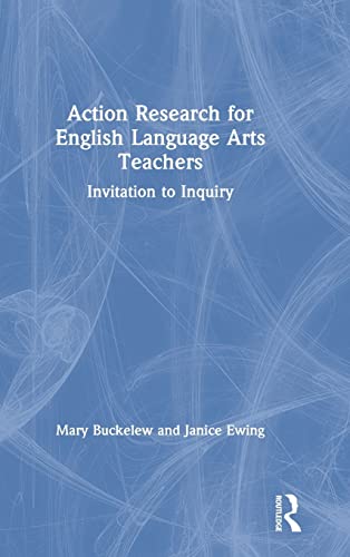 9781138609099: Action Research for English Language Arts Teachers: Invitation to Inquiry