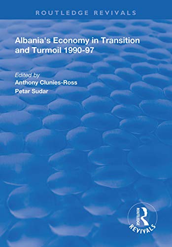 9781138609792: Albania's Economy in Transition and Turmoil 1990-97 (Routledge Revivals)