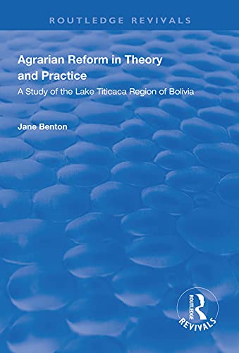 9781138610101: Agrarian Reform in Theory and Practice: A Study of the Lake Titicaca Region of Bolivia (Routledge Revivals)