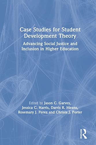 9781138610682: Case Studies for Student Development Theory: Advancing Social Justice and Inclusion in Higher Education