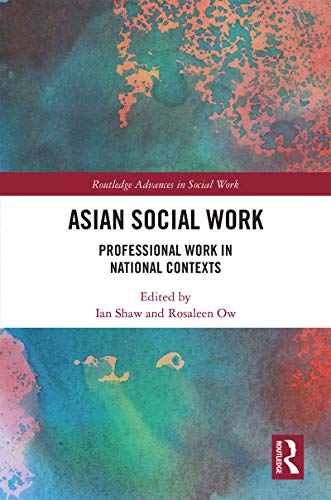 Stock image for Asian Social Work: Professional Work in National Contexts (Routledge Advances in Social Work) for sale by Chiron Media