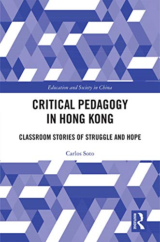 Beispielbild fr Critical Pedagogy in Hong Kong : Classroom Stories of Struggle and Hope zum Verkauf von Buchpark