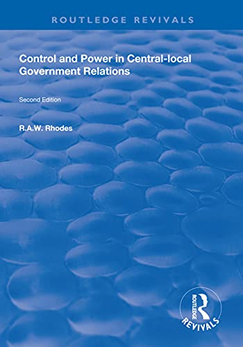 9781138612211: Control and Power in Central-local Government Relations (Routledge Revivals)