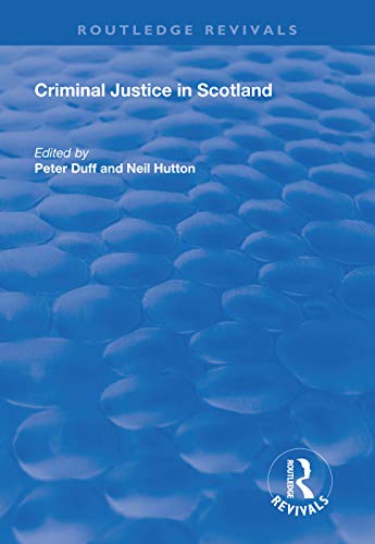 9781138612617: Criminal Justice in Scotland (Routledge Revivals)