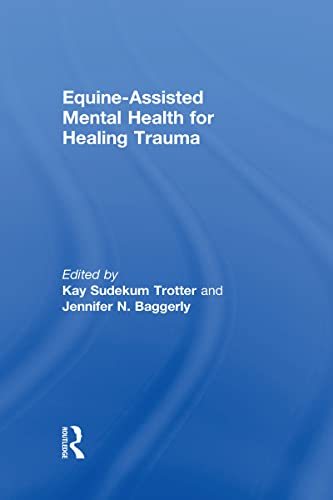 Beispielbild fr Equine-Assisted Mental Health for Healing Trauma zum Verkauf von Blackwell's