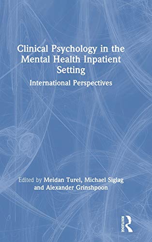 Beispielbild fr Clinical Psychology in the Mental Health Inpatient Setting: International Perspectives zum Verkauf von Blackwell's