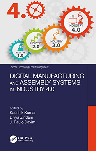 9781138612723: Digital Manufacturing and Assembly Systems in Industry 4.0 (Science, Technology, and Management)