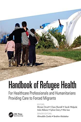 9781138612952: Handbook of Refugee Health: For Healthcare Professionals and Humanitarians Providing Care to Forced Migrants