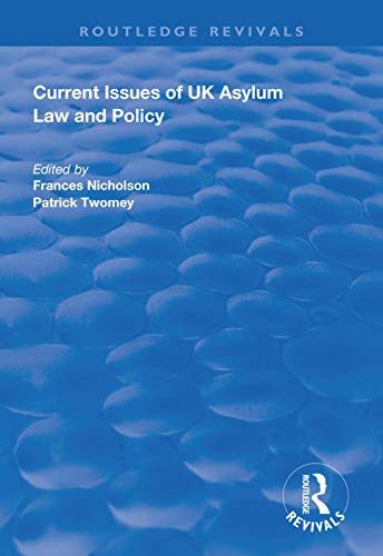 Stock image for Current Issues of UK Asylum Law and Policy (Routledge Revivals) for sale by Chiron Media