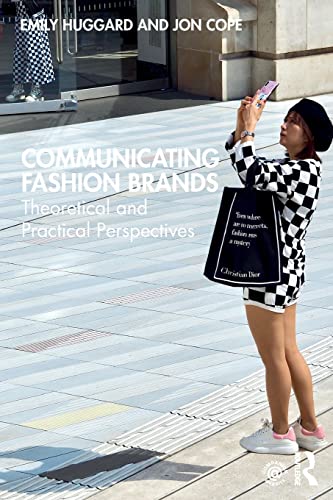 Beispielbild fr Communicating Fashion Brands: Theoretical and Practical Perspectives zum Verkauf von Monster Bookshop