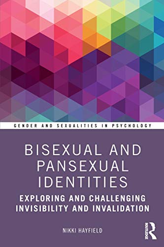 Beispielbild fr Bisexual and Pansexual Identities: Exploring and Challenging Invisibility and Invalidation zum Verkauf von Blackwell's