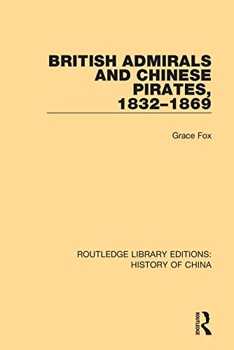 Beispielbild fr British Admirals and Chinese Pirates, 1832-1869 zum Verkauf von Blackwell's