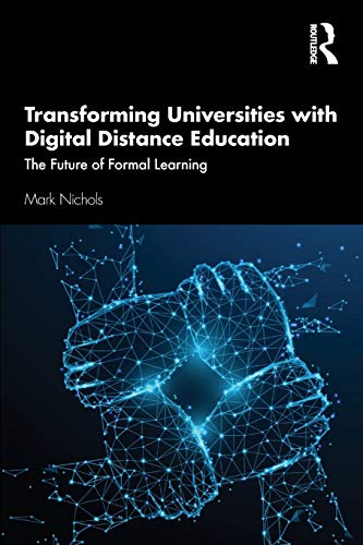Stock image for Transforming Universities with Digital Distance Education: The Future of Formal Learning for sale by Blackwell's
