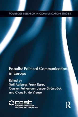 9781138614826: Populist Political Communication in Europe (Routledge Research in Communication Studies)