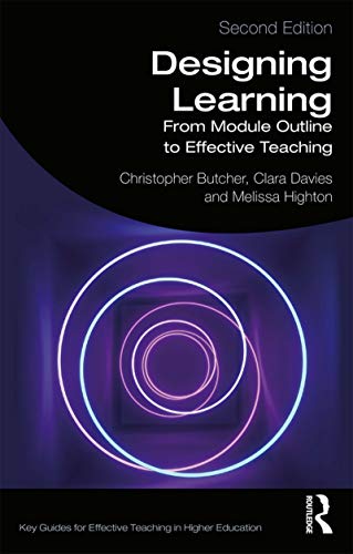 9781138614901: Designing Learning: From Module Outline to Effective Teaching (Key Guides for Effective Teaching in Higher Education)