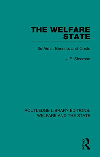 Stock image for The Welfare State: Its Aims, Benefits and Costs for sale by ThriftBooks-Dallas