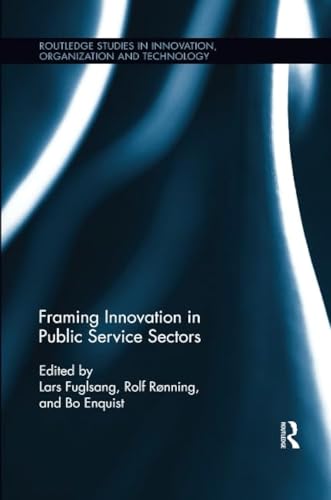 Beispielbild fr Framing Innovation in Public Service Sectors zum Verkauf von Blackwell's