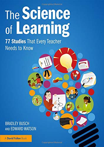 9781138617698: The Science of Learning: 77 Studies That Every Teacher Needs to Know