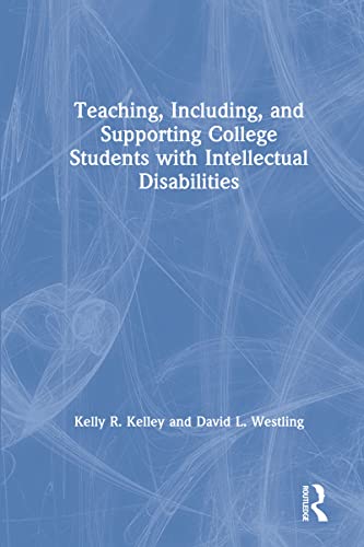 Beispielbild fr Teaching, Including, and Supporting College Students with Intellectual Disabilities zum Verkauf von Inquiring Minds