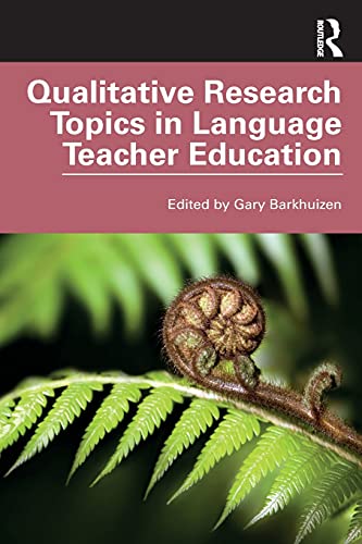 Stock image for Qualitative Research Topics in Language Teacher Education for sale by Goldbridge Trading