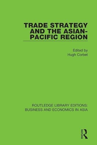 Stock image for Trade Strategy and the Asian-Pacific Region (Routledge Library Editions: Business and Economics in Asia) for sale by Chiron Media