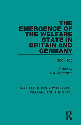 Beispielbild fr The Emergence of the Welfare State in Britain and Germany: 1850-1950 zum Verkauf von Blackwell's