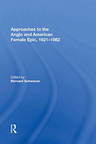Beispielbild fr Approaches to the Anglo and American Female Epic, 1621-1982 zum Verkauf von Buchpark