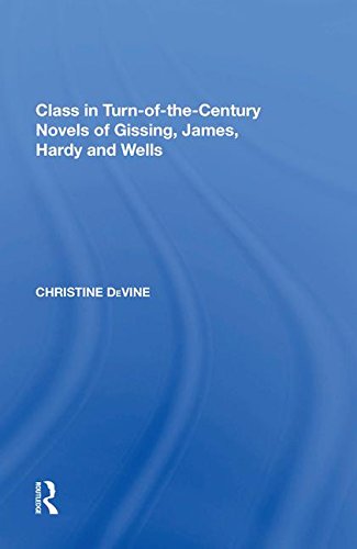 9781138619081: Class in Turn-of-the-Century Novels of Gissing, James, Hardy and Wells