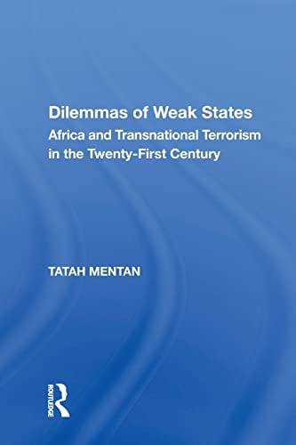 Beispielbild fr Dilemmas of Weak States: Africa and Transnational Terrorism in the Twenty-First Century zum Verkauf von Blackwell's