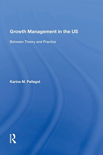 9781138619845: Growth Management in the Us: Between Theory and Practice