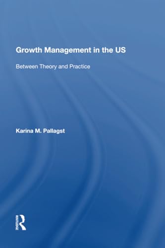 9781138619845: Growth Management in the US: Between Theory and Practice