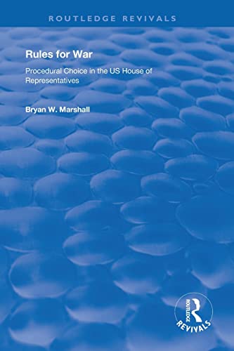 9781138620469: Rules for War: Procedural Choice in the US House of Representatives (Routledge Revivals)
