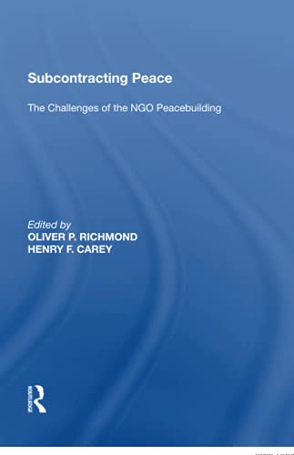 9781138620711: Subcontracting Peace: The Challenges of NGO Peacebuilding