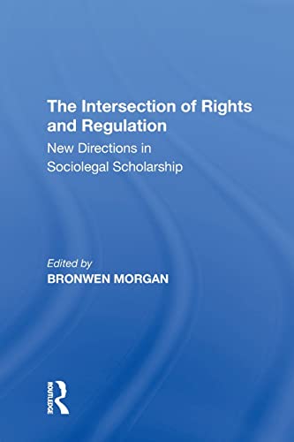 Imagen de archivo de The Intersection of Rights and Regulation: New Directions in Sociolegal Scholarship a la venta por Chiron Media