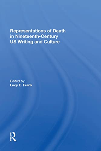 9781138622487: Representations of Death in Nineteenth-Century US Writing and Culture