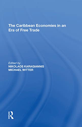 9781138622654: The Caribbean Economies in an Era of Free Trade