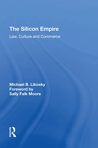 9781138622821: The Silicon Empire: Law, Culture and Commerce