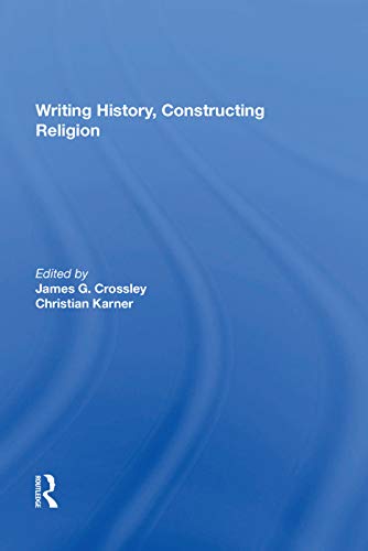 9781138623286: Writing History, Constructing Religion