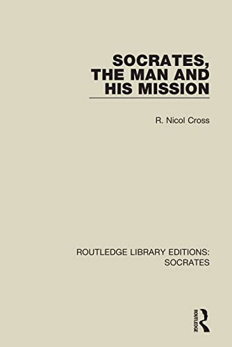 Stock image for Socrates, The Man and His Mission (Routledge Library Editions: Socrates) for sale by Chiron Media