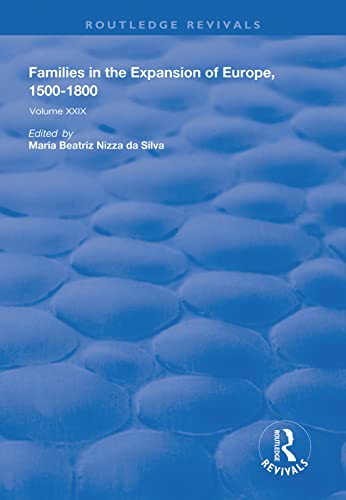 9781138624375: Families in the Expansion of Europe,1500-1800: An Expanding World The European Impact on World History 1450–1800 (Routledge Revivals)